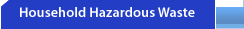 Household Hazardous Waste